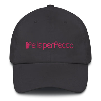 Life is Perfecto Cap